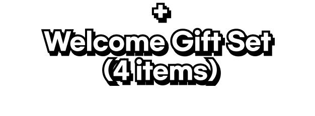 + Welcome Gift Set (4 items)